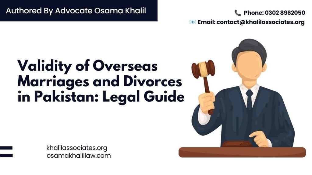Validity of Overseas Marriages and Divorces in Pakistan