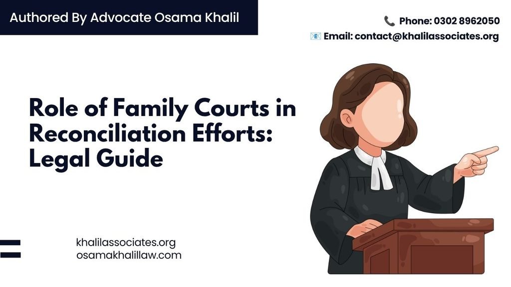 Role of Family Courts in Reconciliation Efforts in Pakistan
