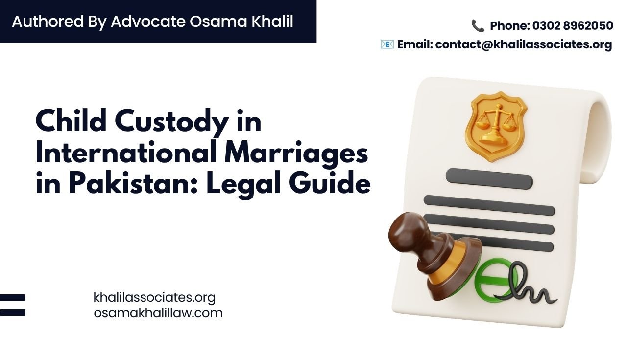 Child Custody in International Marriages in Pakistan